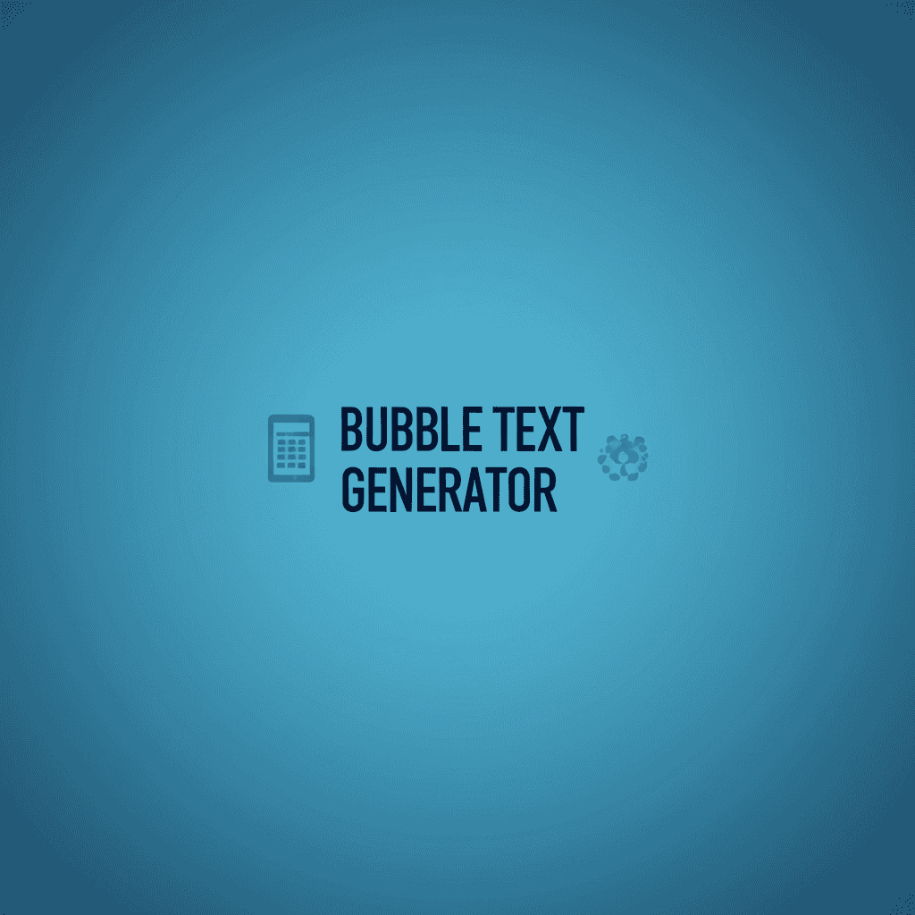 Bubble Text Generator