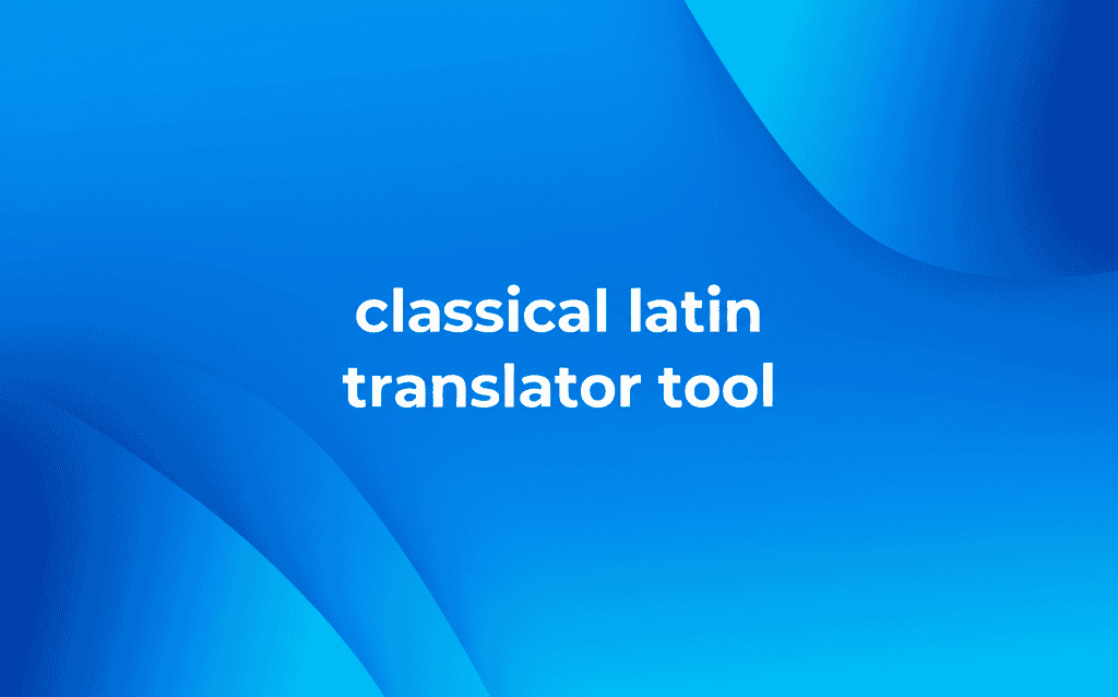 Classical Latin Translator Tool