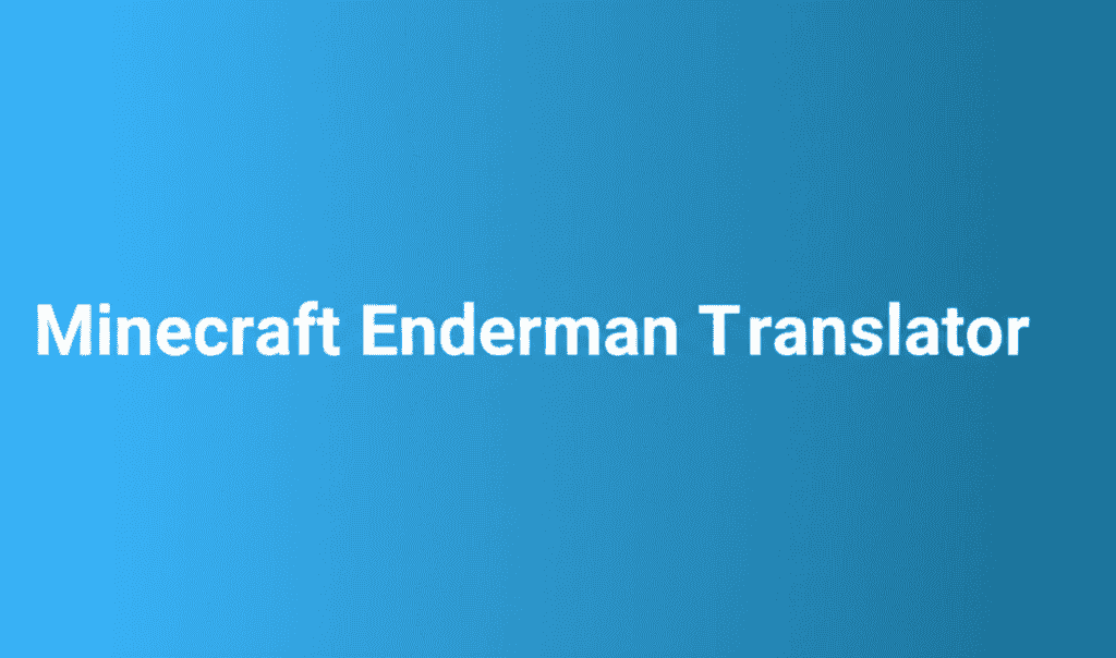 Minecraft Enderman Translator