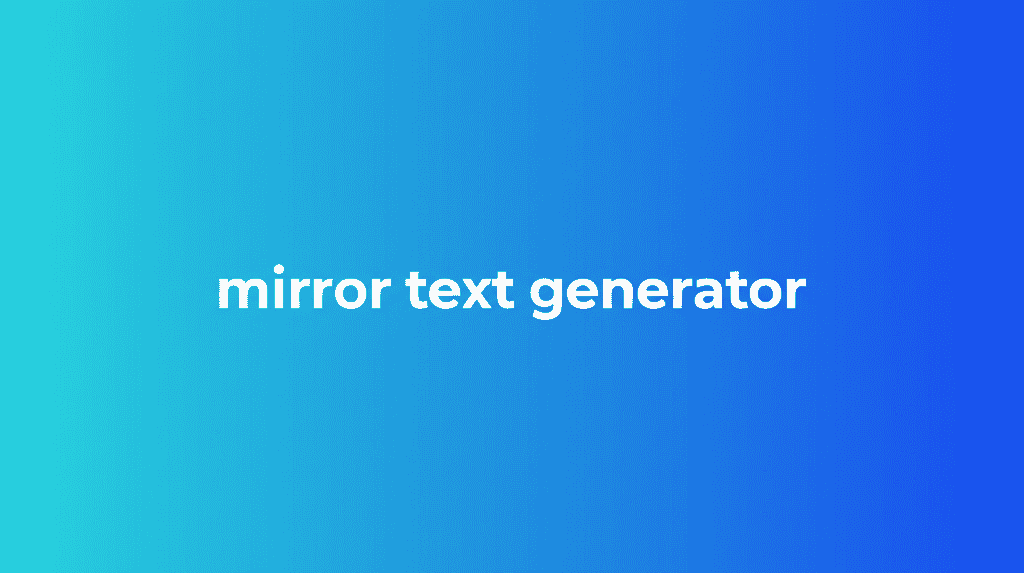 Mirror Text Generator Image