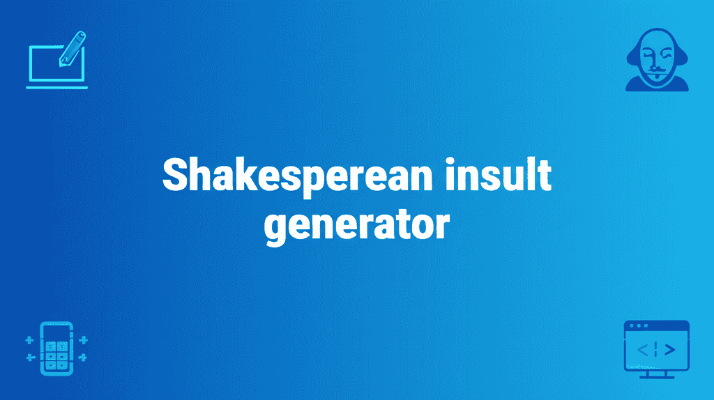 Shakespearean Insult Generator